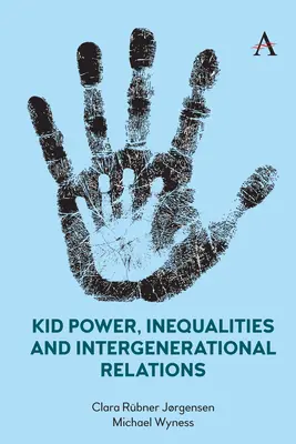 Puterea copiilor, inegalități și relații între generații - Kid Power, Inequalities and Intergenerational Relations