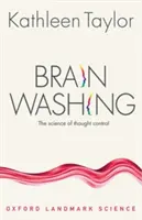 Spălarea creierului: Știința controlului gândirii (Brainwashing: The Science of Thought Control) - Brainwashing: The Science of Thought Control