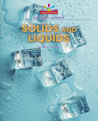 Solide și lichide - Solids and Liquids