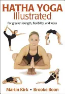 Hatha Yoga ilustrată - Hatha Yoga Illustrated