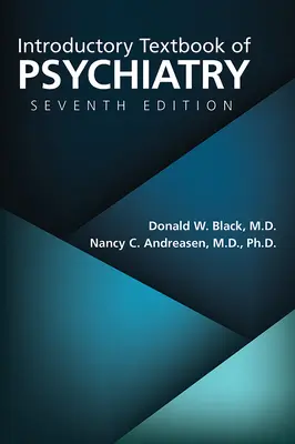 Introductory Textbook of Psychiatry, Ediția a șaptea - Introductory Textbook of Psychiatry, Seventh Edition