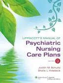 Lippincott's Manual of Psychiatric Nursing Care Plans (Manualul Lippincott de planuri de îngrijire medicală psihiatrică) - Lippincott's Manual of Psychiatric Nursing Care Plans
