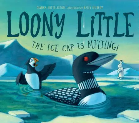 Loony Little: The Ice Cap Is Melting (Calota de gheață se topește) - Loony Little: The Ice Cap Is Melting