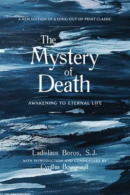 Misterul morții: Trezirea la viața veșnică - The Mystery of Death: Awakening to Eternal Life