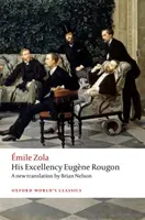 Excelența Sa Eugene Rougon - His Excellency Eugene Rougon