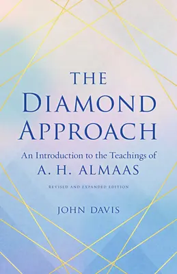 Abordarea diamantului: O introducere în învățăturile lui A. H. Almaas - The Diamond Approach: An Introduction to the Teachings of A. H. Almaas