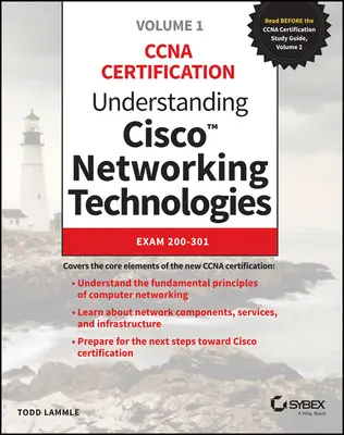 Înțelegerea tehnologiilor de rețea Cisco, volumul 1: Examenul 200-301 - Understanding Cisco Networking Technologies, Volume 1: Exam 200-301