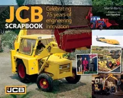 Jcb Scrapbook: Celebrarea a 75 de ani de inovație în inginerie - Jcb Scrapbook: Celebrating 75 Years of Engineering Innovation