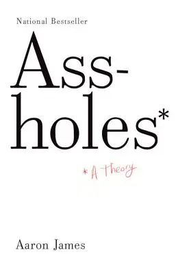Assholes: O teorie - Assholes: A Theory