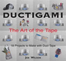 Ductigami: Arta benzii adezive - Ductigami: The Art of the Tape