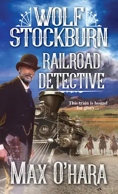 Wolf Stockburn, detectiv al căilor ferate - Wolf Stockburn, Railroad Detective