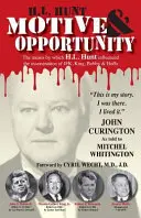 H.L. Hunt: Motivație și oportunitate - H.L. Hunt: Motive & Opportunity