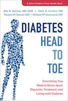 Diabetul de la cap la picioare: Tot ce trebuie să știți despre diagnostic, tratament și viața cu diabet - Diabetes Head to Toe: Everything You Need to Know about Diagnosis, Treatment, and Living with Diabetes