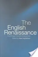 Renașterea engleză: O antologie de surse și documente - The English Renaissance: An Anthology of Sources and Documents