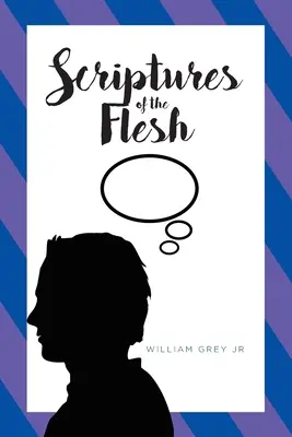 Scripturi ale cărnii - Scriptures of the Flesh