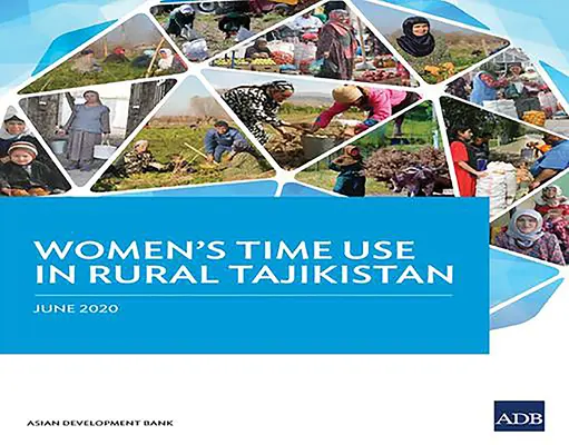Utilizarea timpului de către femei în zonele rurale din Tadjikistan - Women's Time Use in Rural Tajikistan