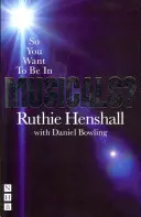 Deci vrei să fii în musicaluri? - So You Want to Be in Musicals?