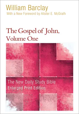 Evanghelia după Ioan, Volumul 1 (Text tipărit mărit) - The Gospel of John, Volume 1 (Enlarged Print)