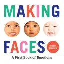 Making Faces: O primă carte a emoțiilor - Making Faces: A First Book of Emotions