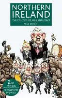 Irlanda de Nord: Politica războiului și a păcii (revizuită și actualizată) - Northern Ireland: The Politics of War and Peace (Revised, Updated)