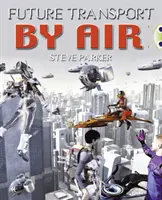 Bug Club Independent Non Fiction Anul 4 Gri Un viitor transport pe calea aerului - Bug Club Independent Non Fiction Year 4 Grey A Future Transport by Air