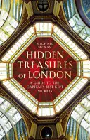Comorile ascunse ale Londrei - Hidden Treasures of London