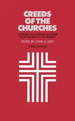 Crezurile Bisericilor, ediția a treia: Un cititor în doctrina creștină de la Biblie până în prezent - Creeds of the Churches, Third Edition: A Reader in Christian Doctrine from the Bible to the Present