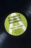 All You Need to Know About the Music Business - Ediția a X-a - All You Need to Know About the Music Business - Tenth Edition