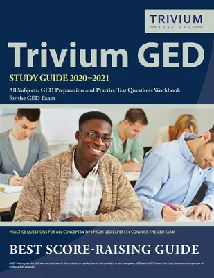 Trivium Ghid de studiu GED 2020-2021 Toate materiile: Manual de pregătire și întrebări practice pentru examenul GED Workbook for the GED Exam - Trivium GED Study Guide 2020-2021 All Subjects: GED Preparation and Practice Test Questions Workbook for the GED Exam