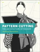 Tăierea modelelor: Arhitectura modei - Pattern Cutting: The Architecture of Fashion