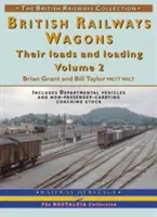 Vagoanele căilor ferate britanice - încărcăturile și încărcarea lor - British Railways Wagons - Their Loads and Loading