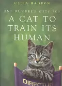 O sută de moduri prin care o pisică își antrenează omul - One Hundred Ways for a Cat to Train Its Human
