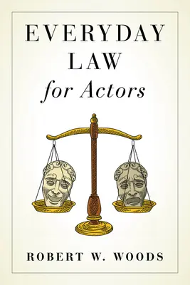 Legea de zi cu zi pentru actori - Everyday Law for Actors