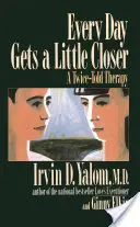 Fiecare zi devine un pic mai aproape: A Twice-Told Therapy - Every Day Gets a Little Closer: A Twice-Told Therapy