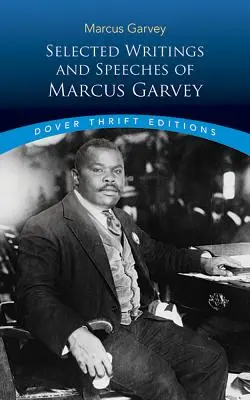 Scrieri și discursuri selectate de Marcus Garvey - Selected Writings and Speeches of Marcus Garvey
