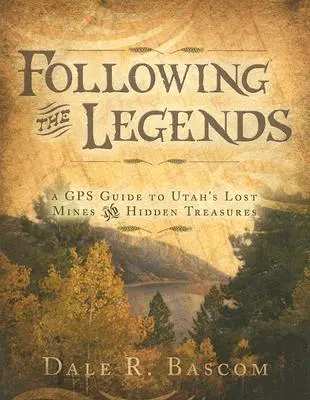 Urmărind legendele: Un ghid GPS pentru minele pierdute și comorile ascunse din Utah - Following the Legends: A GPS Guide to Utah's Lost Mines and Hidden Treasures