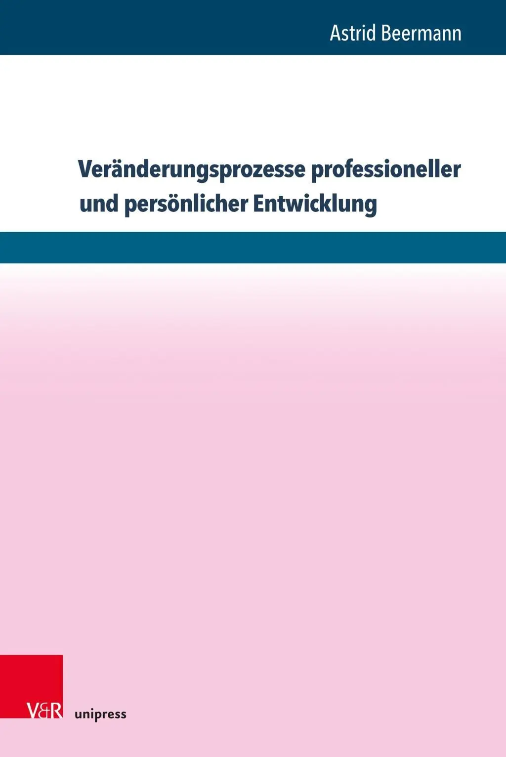 Schimbarea proceselor de dezvoltare profesională și personală: Factori și moduri de acțiune în procesele de profesionalizare folosind exemplul S - Veranderungsprozesse Professioneller Und Personlicher Entwicklung: Wirkfaktoren Und Wirkungsweisen in Professionalisierungsprozessen Am Beispiel Von S