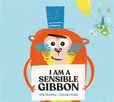 Sunt un Gibon Sensibil - I Am A Sensible Gibbon