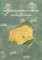 Un companion din engleză în akkadian pentru dicționarele asiriene - An English to Akkadian Companion to the Assyrian Dictionaries