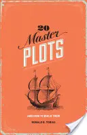 20 Master Plots: Și cum să le construim - 20 Master Plots: And How to Build Them