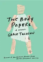 The Body Papers: A Memoir (Memorii) - The Body Papers: A Memoir