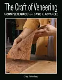 Meșteșugul furniruitului (The Craft of Veneering) - The Craft of Veneering