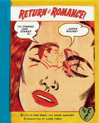 Întoarcerea la romantism: Poveștile ciudate de dragoste ale lui Ogden Whitney - Return to Romance: The Strange Love Stories of Ogden Whitney