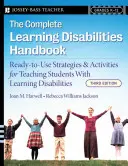 The Complete Learning Disabilities Handbook: Ready-To-Use Strategies and Activities for Teaching Students with Learning Disabilities (Strategii și activități gata de utilizare pentru predarea elevilor cu dificultăți de învățare) - The Complete Learning Disabilities Handbook: Ready-To-Use Strategies and Activities for Teaching Students with Learning Disabilities