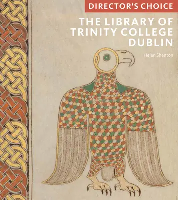 Biblioteca Trinity College, Dublin: Alegerea regizorului - The Library of Trinity College, Dublin: Director's Choice