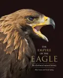 Imperiul vulturului: O istorie naturală ilustrată - The Empire of the Eagle: An Illustrated Natural History