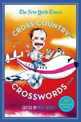 The New York Times Cross-Country Crosswords: 150 de puzzle-uri de nivel mediu - The New York Times Cross-Country Crosswords: 150 Medium-Level Puzzles