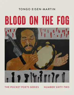 Sânge pe ceață: Seria Poeți de buzunar nr. 62 - Blood on the Fog: Pocket Poets Series No. 62