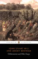 Utilitarismul și alte eseuri - Utilitarianism and Other Essays