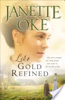 Ca aurul rafinat - Like Gold Refined